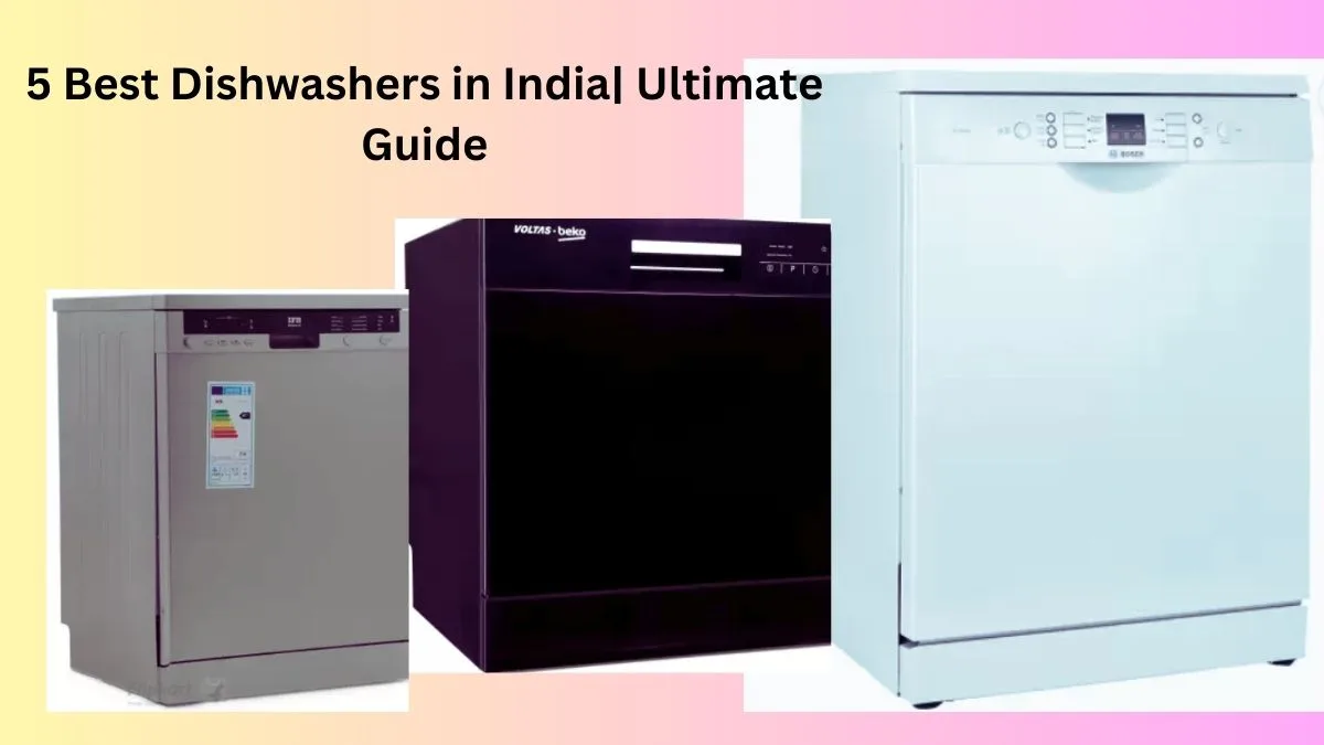 5 Best Dishwasher in India Ultimate Guide dishwasher